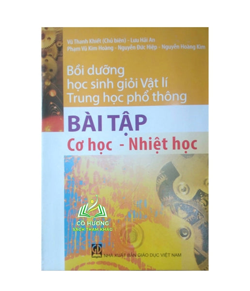 Sách - Bồi Dưỡng Học Sinh Giỏi Vật Lí Thpt (Bài Tập Cơ Học Nhiệt Học)