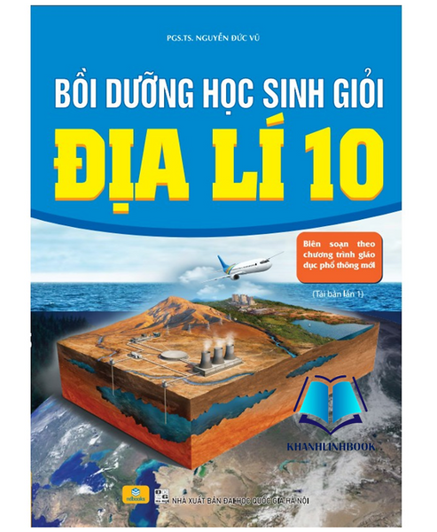 Sách - Bồi Dưỡng Học Sinh Giỏi Địa Lí 10 ( Biên Soạn Theo Chương Trình Gdpt Mới )