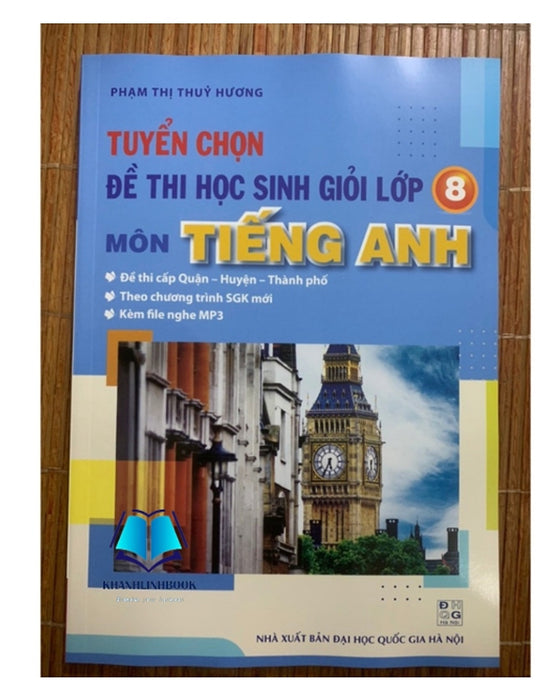 Sách - Tuyển Chọn Đề Thi Học Sinh Giỏi Lớp 8 Môn Tiếng Anh