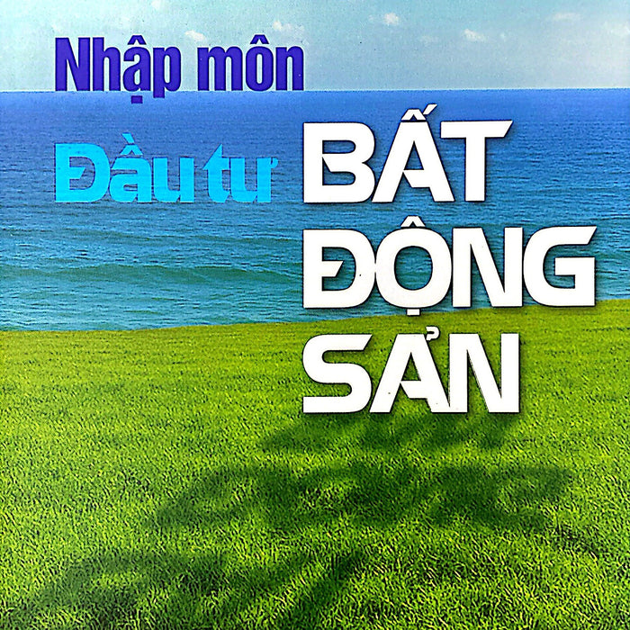 Nhập Môn Đầu Tư Bất Động Sản
