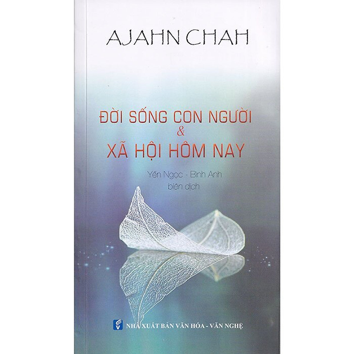 Đời Sống Con Người Và Xã Hội Hôm Nay - Ajahn Chah