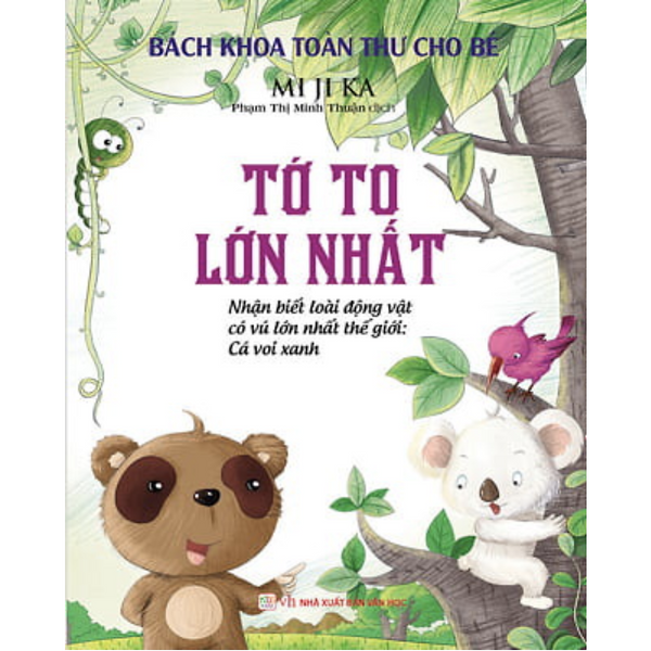 Sách Bách Khoa Toàn Thư Cho Bé - Tớ To Lớn Nhất