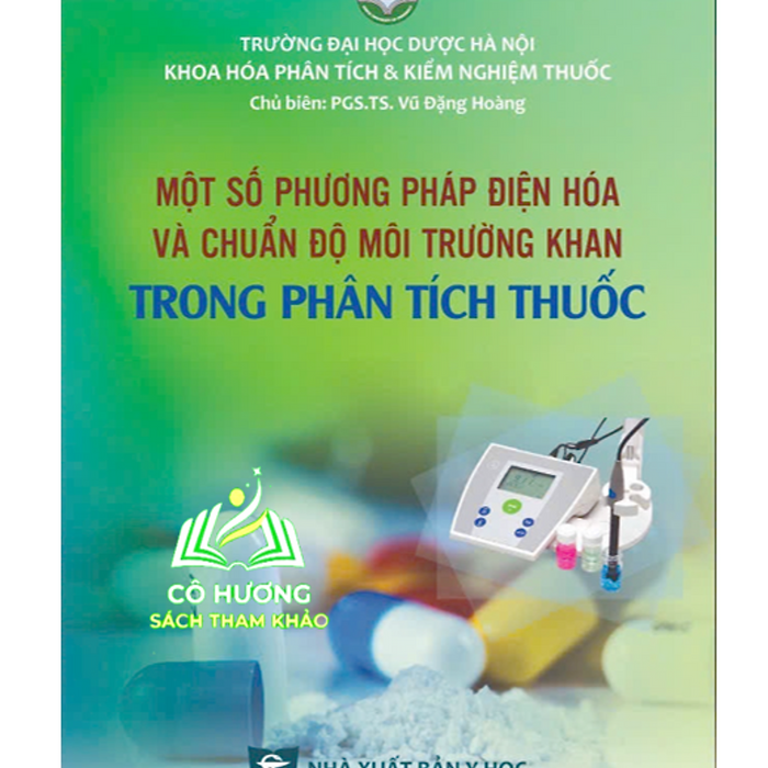 Sách - Một Số Phương Pháp Điện Hoá Và Chuẩn Độ Môi Trường Khan Trong Phân Tích Thuốc (Y)