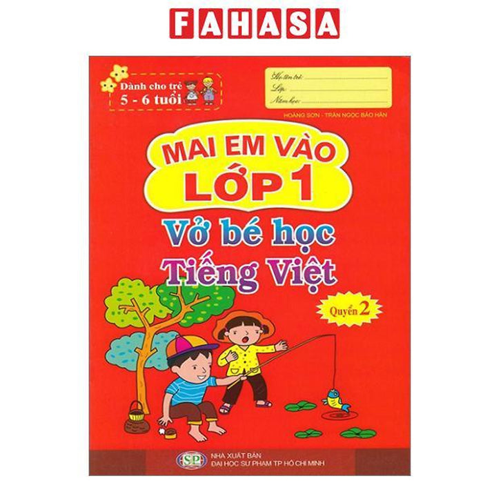 Sách - Mai Em Vào Lớp 1 - Dành Cho Trẻ 5-6 Tuổi - Vở Bé Học Tiếng Việt - Quyển 2 (Tái Bản 2024)