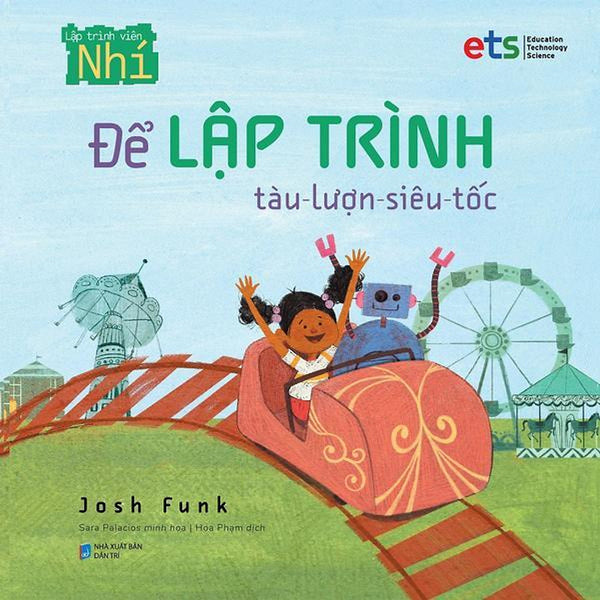 Bộ Lập Trình Viên Nhí - Để Lập Trình Tàu Lượn Siêu Tốc - Bản Quyền