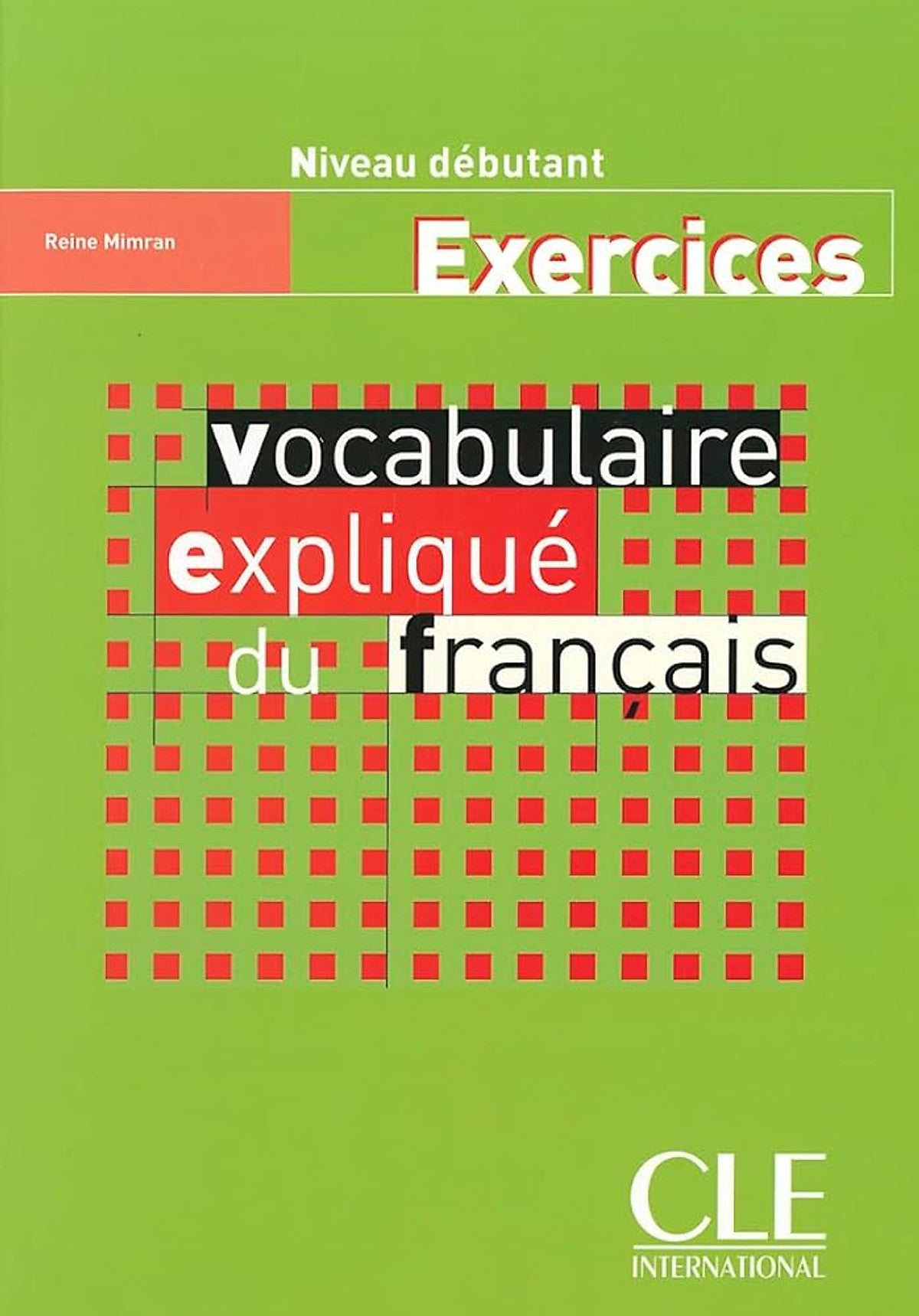 Sách Học Tiếng Pháp - Vocabulaire Explique Du Francais Debutant Exercices