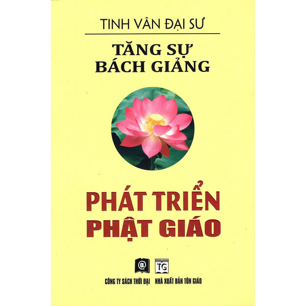 Sách - Tăng Sự Bách Giảng - Phát Triển Phật Giáo - Đại Sư Tinh Vân - Thời Đại Books