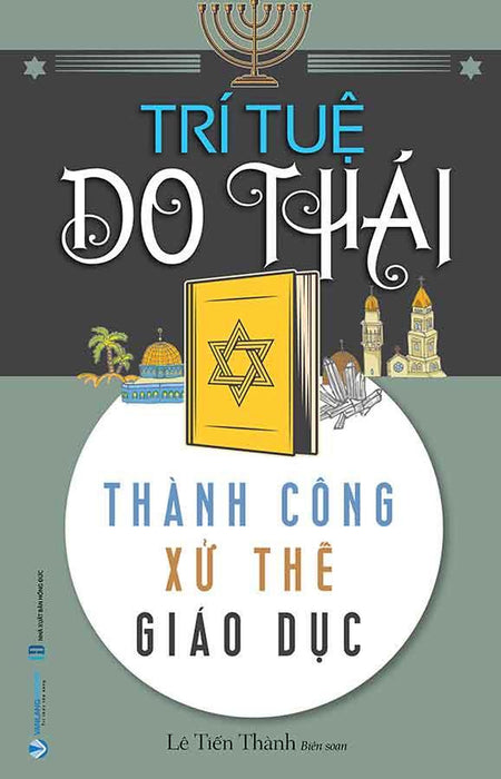 Trí Tuệ Do Thái: Thành Công, Xử Thế, Giáo Dục