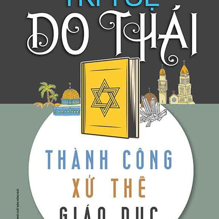 Trí Tuệ Do Thái: Thành Công, Xử Thế, Giáo Dục