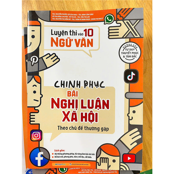 Sách - Luyện Thi Vào 10 Ngữ Văn - Chinh Phục Bài Văn Nghị Luận Xã Hội Theo Chủ Đề Thường Gặp