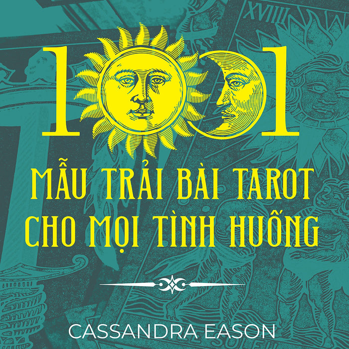 Sách - 1001 Mẫu Trải Bài Tarot Cho Mọi Tình Huống