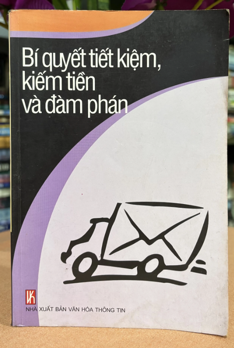 Bí Quyết Tiết Kiệm, Kiếm Tiền Và Đàm Phán
