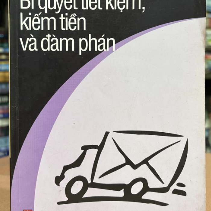 Bí Quyết Tiết Kiệm, Kiếm Tiền Và Đàm Phán