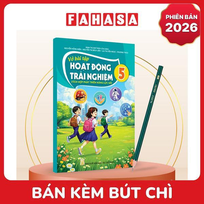 Sách Giáo Khoa Vở Bài Tập Hoạt Động Trải Nghiệm 5 (Tích Hợp Phát Triển Năng Lực Số) (Phiên Bản 2026) - Kèm Bút Chì