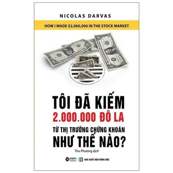 Tôi Đã Kiếm 2.000.000 Đô La Từ Thị Trường Chứng Khoán Như Thế Nào? - Bản Quyền