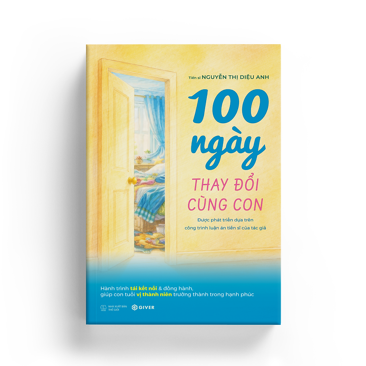 Sách - 100 Ngày Thay Đổi Cùng Con - Hành Trình Tái Kết Nối & Đồng Hành Cùng Con - Giver Books