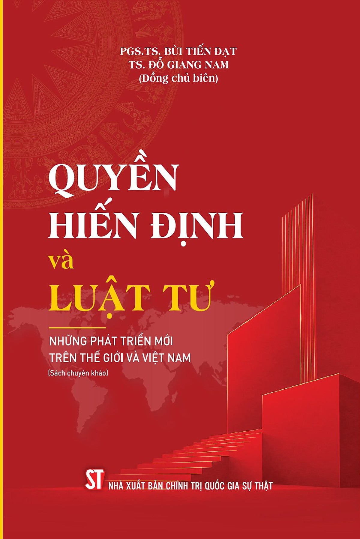 Quyền Hiến Định Và Luật Tư: Những Phát Triển Mới Trên Thế Giới Và Việt Nam (Sách Chuyên Khảo)