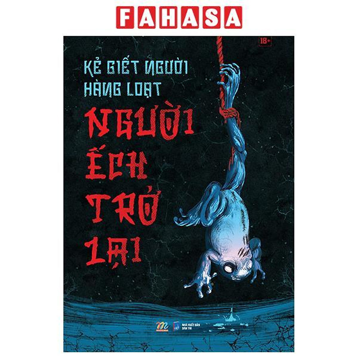 Sách - Kẻ Giết Người Hàng Loạt - Người Ếch Trở Lại