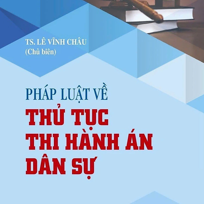 Pháp Luật Về Thủ Tục Thi Hành Án Dân Sự