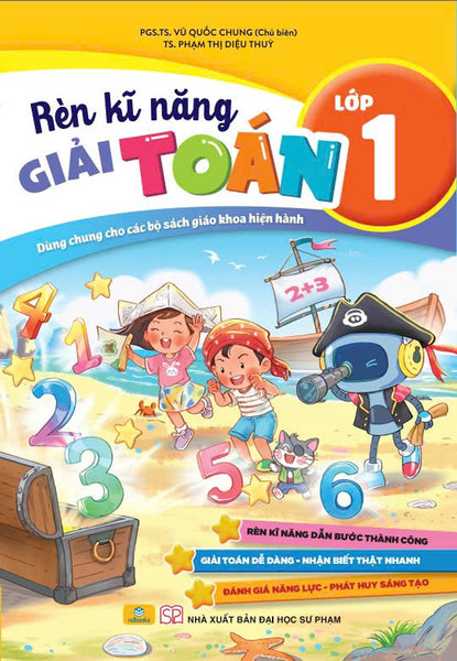 Sách - Rèn Kĩ Năng Giải Toán Lớp 1 - Dùng Chung Cho Các Bộ Sgk Hiện Hành - Ndbooks
