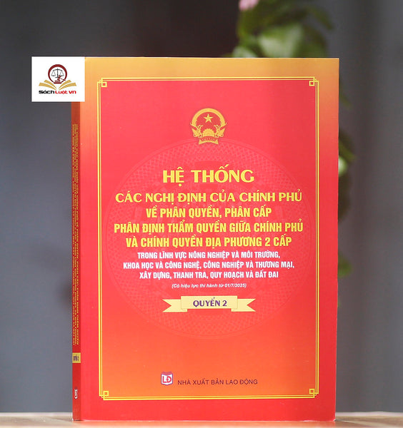 Hệ Thống Các Nghị Định Của Chính Phủ Về Phân Quyền, Phân Cấp; Phân Định Thẩm Quyền Chính Phủ Và Chính Quyền Địa Phương 2 Cấp Trong Lĩnh Vực Nông Nghiệp Và Môi Trường, Khoa Học Và Công Nghệ, Công Nghiệp Và Thương Mại, Xây Dựng, Thanh Tra, Quy Hoạch