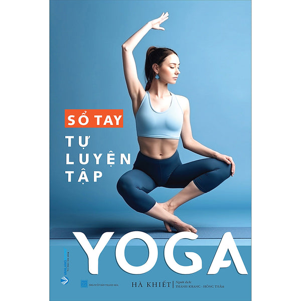 Sổ Tay Tự Luyện Tập Yoga - Tái Bản