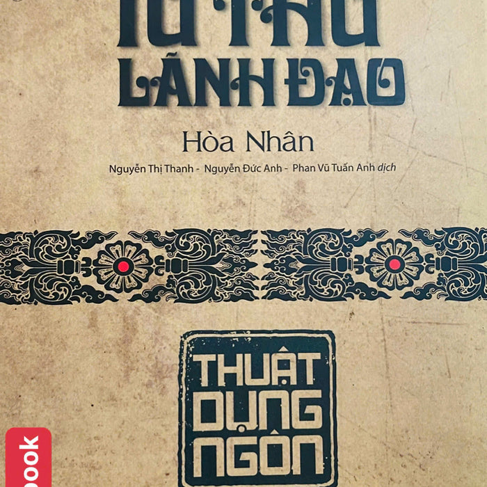 Tứ Thư Lãnh Đạo - Thuật Dụng Ngôn