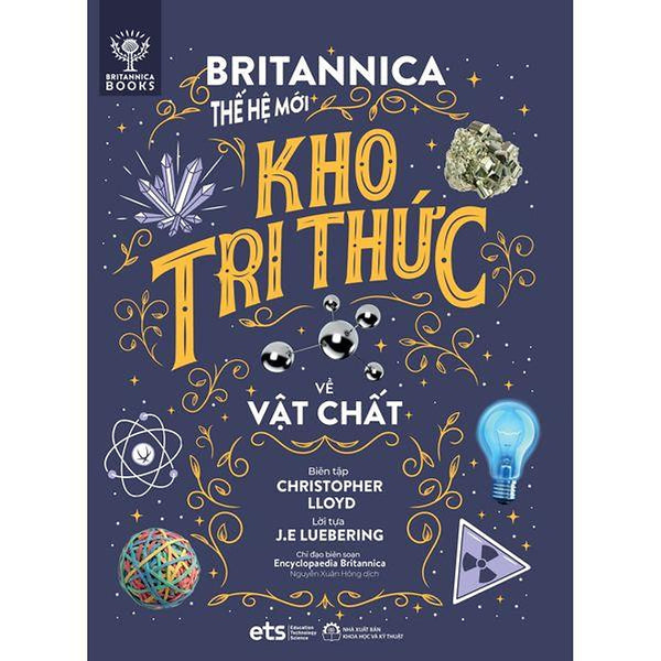 Bộ Thế Giới Vận Hành: Britannica Thế Hệ Mới - Kho Tri Thức Về Vật Chất - Bản Quyền