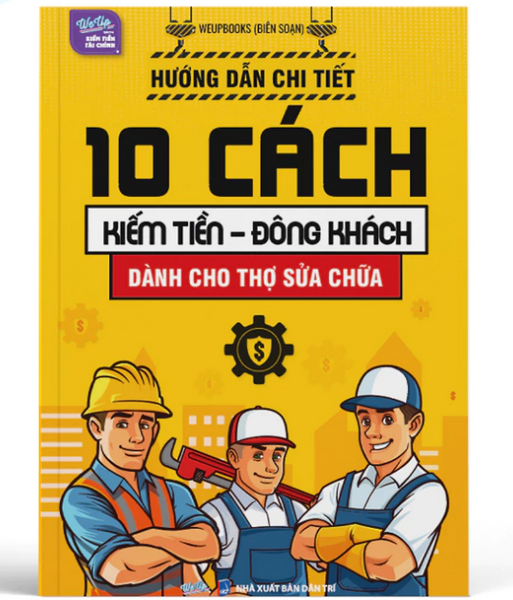 Sách - Hướng Dẫn Chi Tiết 10 Cách Kiếm Tiền - Đông Khách Dành Cho Thợ Sửa Chữa