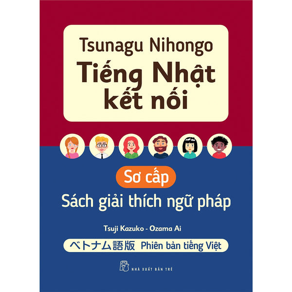 Tsunagu Nihongo. Tiếng Nhật Kết Nối - Sơ Cấp - Sách Giải Thích Ngữ Pháp