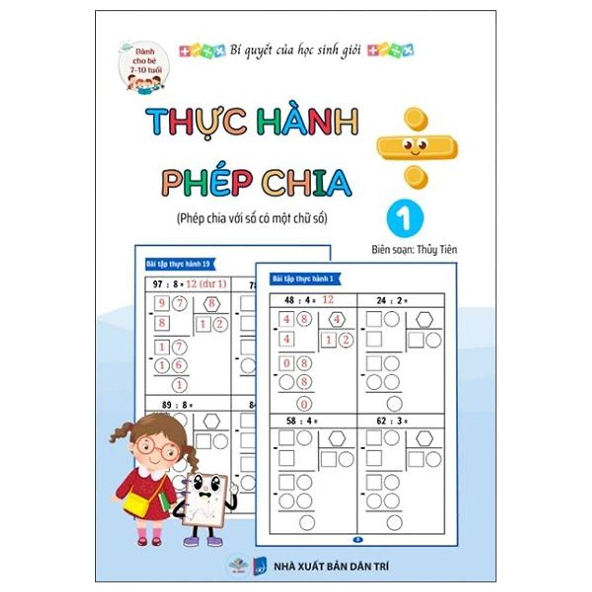 Sách - Bí Quyết Của Học Sinh Giỏi - Thực Hành Phép Chia - Tập 1 - Phép Chia Với Số Có Một Chữ Số - Dành Cho Bé 7-10 Tuổi