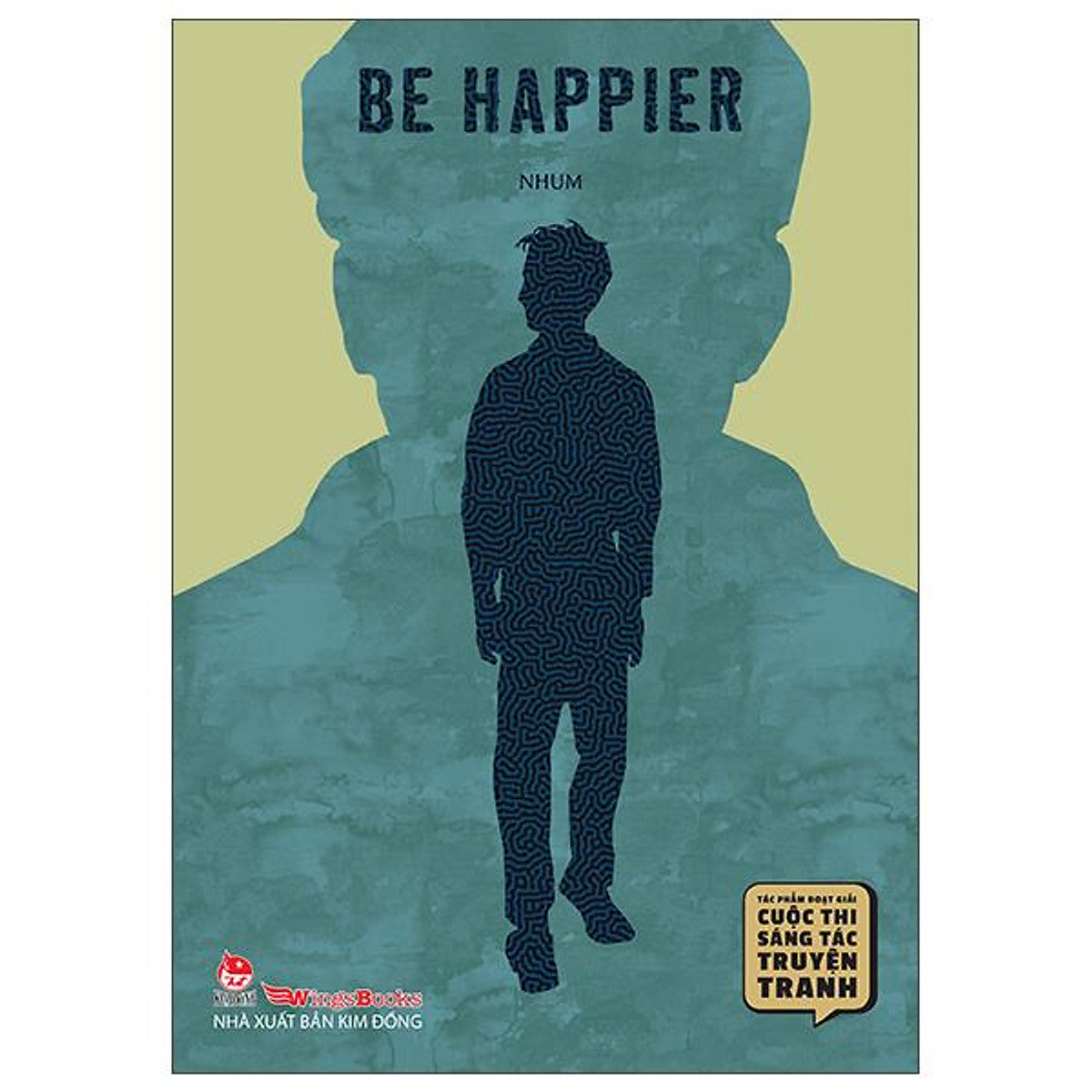 Sách - Tác Phẩm Đoạt Giải Cuộc Thi Sáng Tác Truyện Tranh - Be Happier - Lauréat Du Concours De Bande Dessinée - Be Happier - Song Ngữ Việt-Pháp