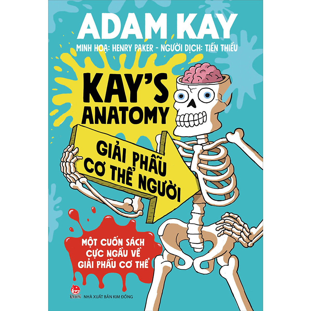 Kay'S Anatomy - Giải Phẫu Cơ Thể Người (Một Cuốn Sách Cực Ngầu Về Giải Phẫu Cơ Thể)