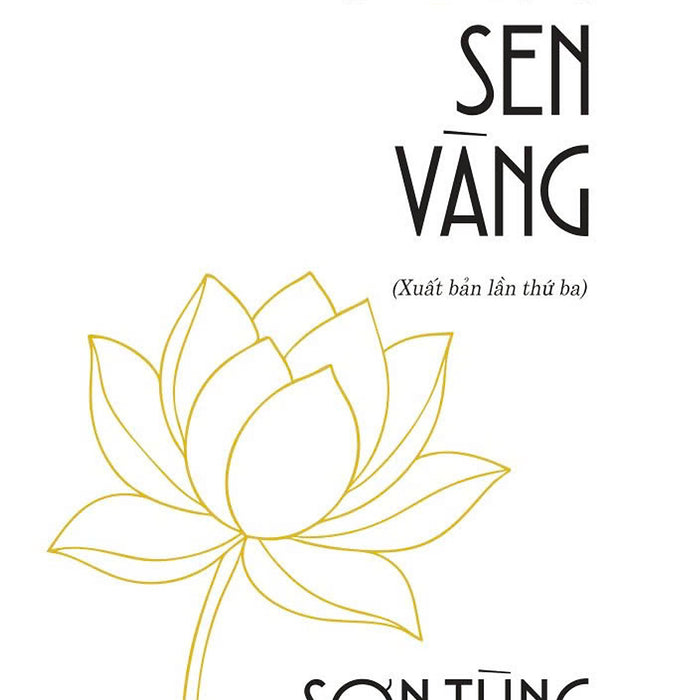 Bông Sen Vàng (Xuất Bản Lần Thứ Ba)