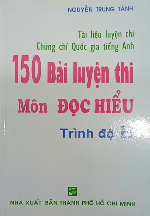 Sách - 150 Bài Luyện Thi Môn Đọc Hiểu - Trinh Độ B