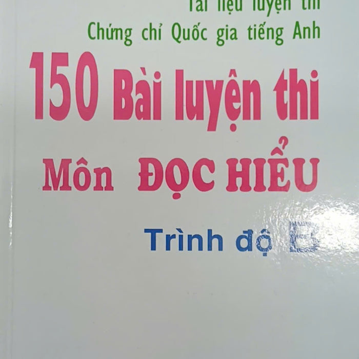 Sách - 150 Bài Luyện Thi Môn Đọc Hiểu - Trinh Độ B