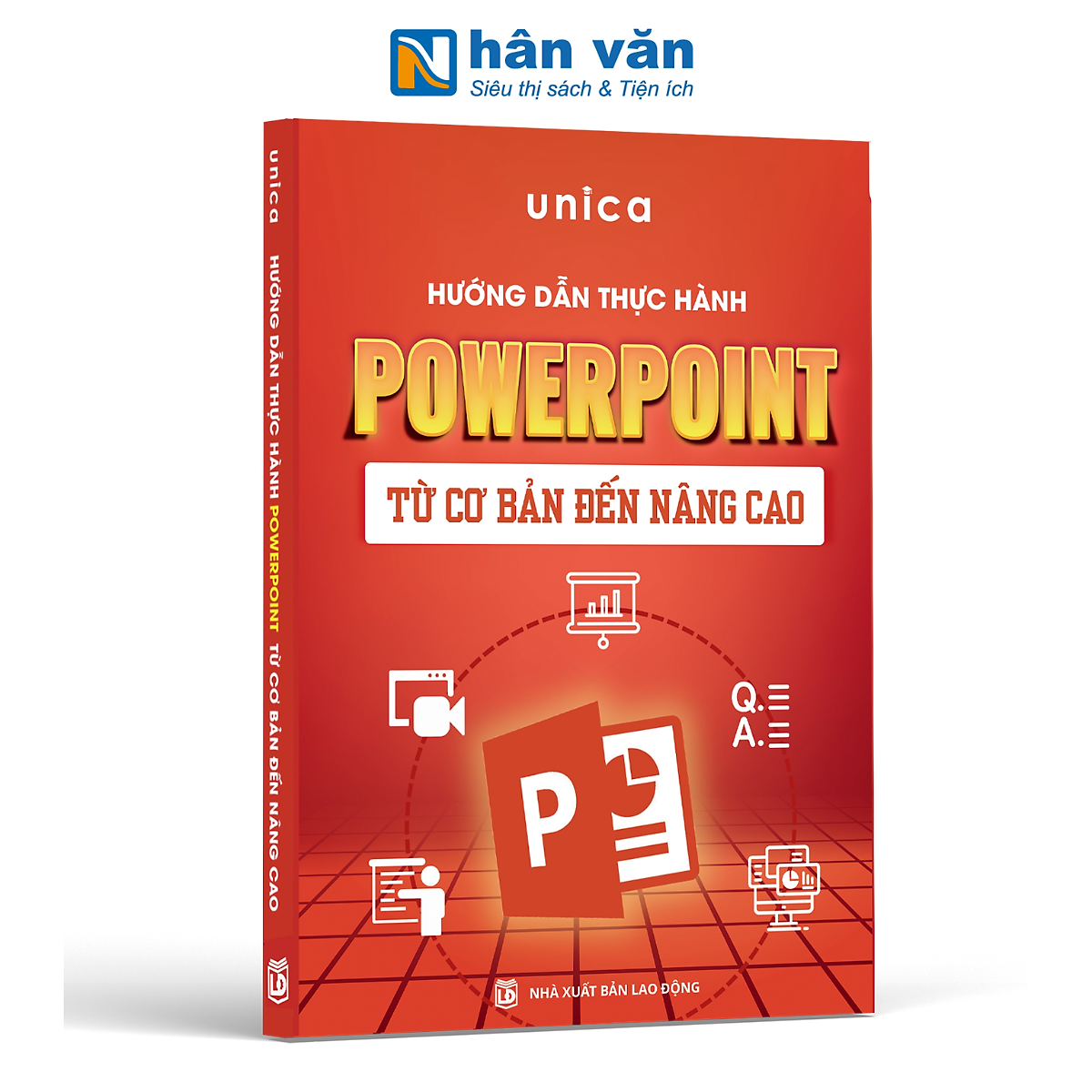 Sách - Hướng Dẫn Thực Hành Powerpoint Từ Cơ Bản Đến Nâng Cao - Unica