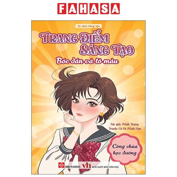 Sách - Trang Điểm Sáng Tạo - Bóc Dán Và Tô Màu - Công Chúa Học Đường