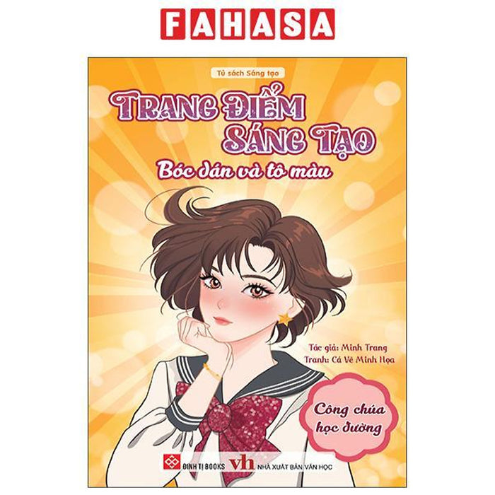 Sách - Trang Điểm Sáng Tạo - Bóc Dán Và Tô Màu - Công Chúa Học Đường