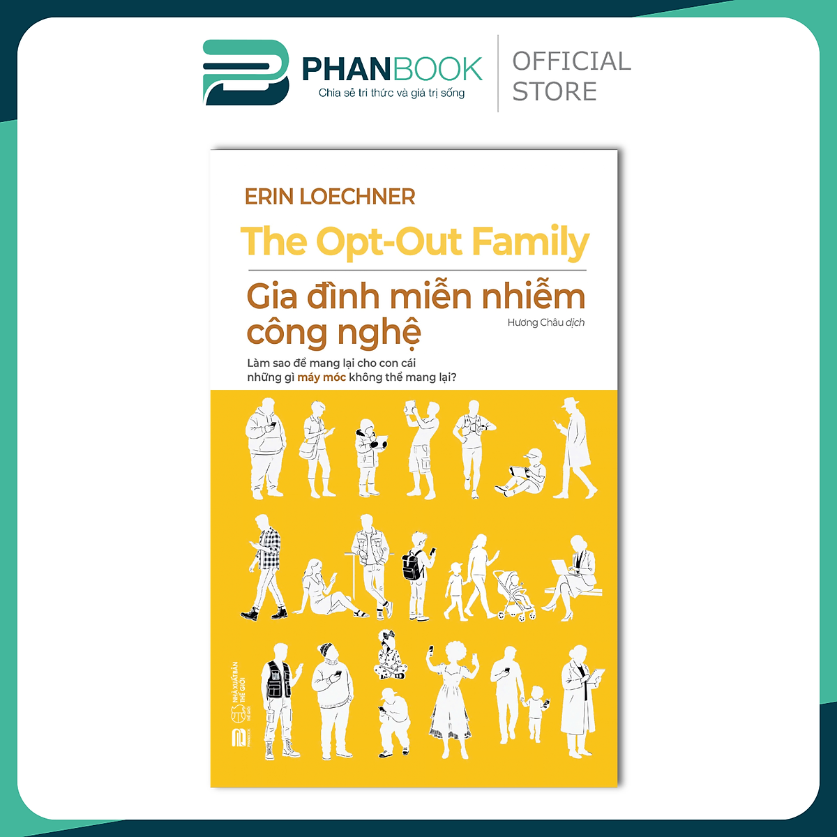 Gia Đình Miễn Nhiễm Công Nghệ - Erin Loechner
