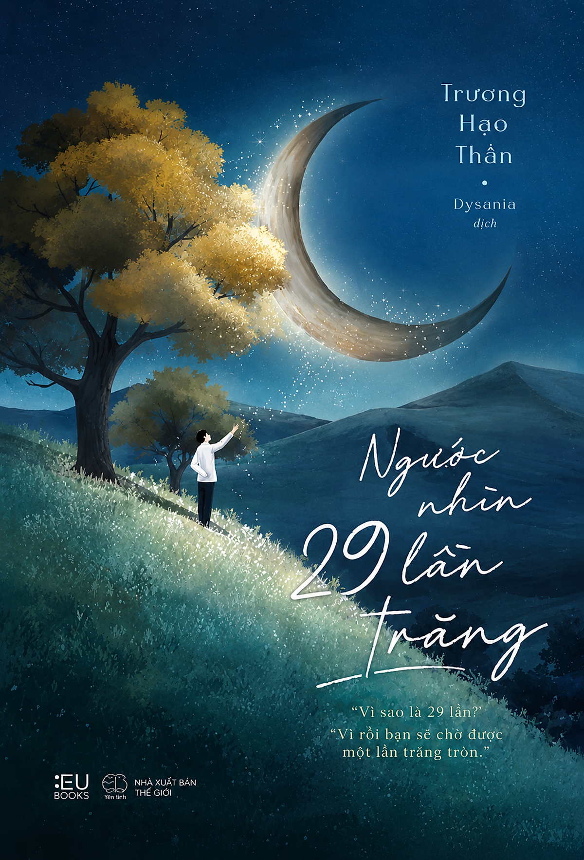 Sách Ngước Nhìn 29 Lần Trăng - “Vì Sao Là 29 Lần?” “Vì Rồi Bạn Sẽ Chờ Được Một Lần Trăng Tròn.”
