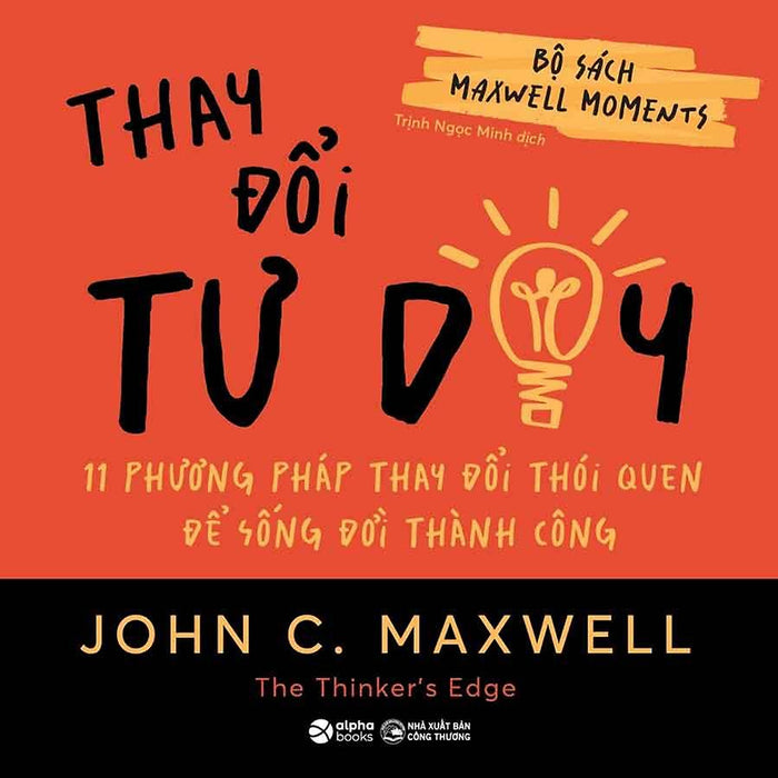 Bộ Sách Maxwell Moments - Thay Đổi Tư Duy