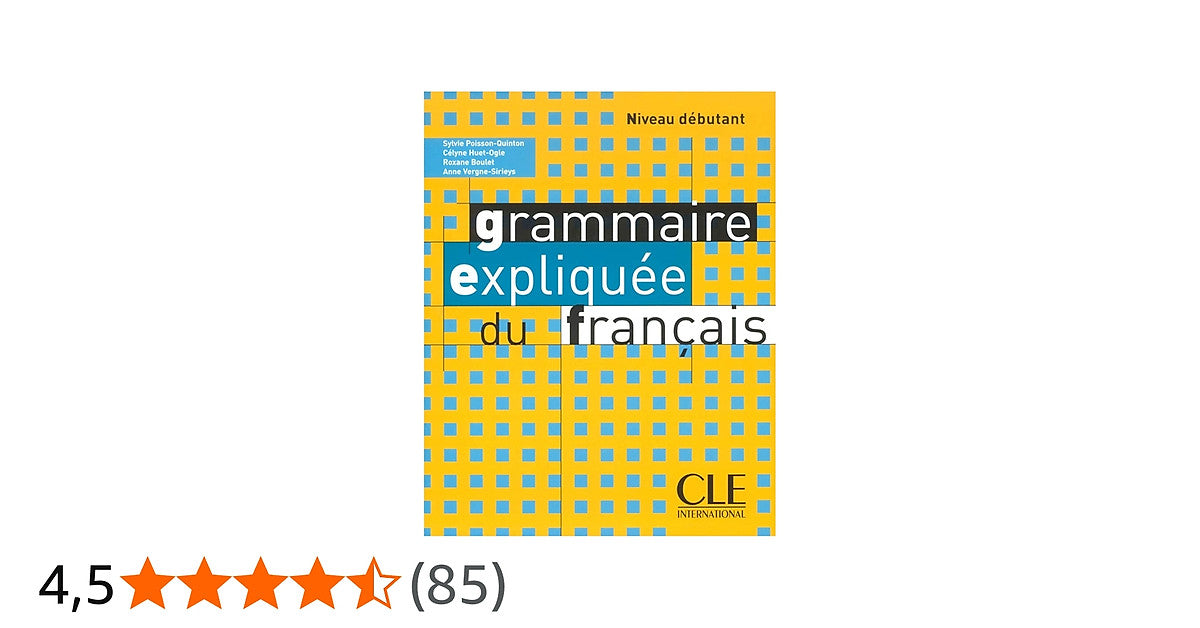 Sách Học Tiếng Pháp - Grammaire Expliquee Du Francaisdebutant