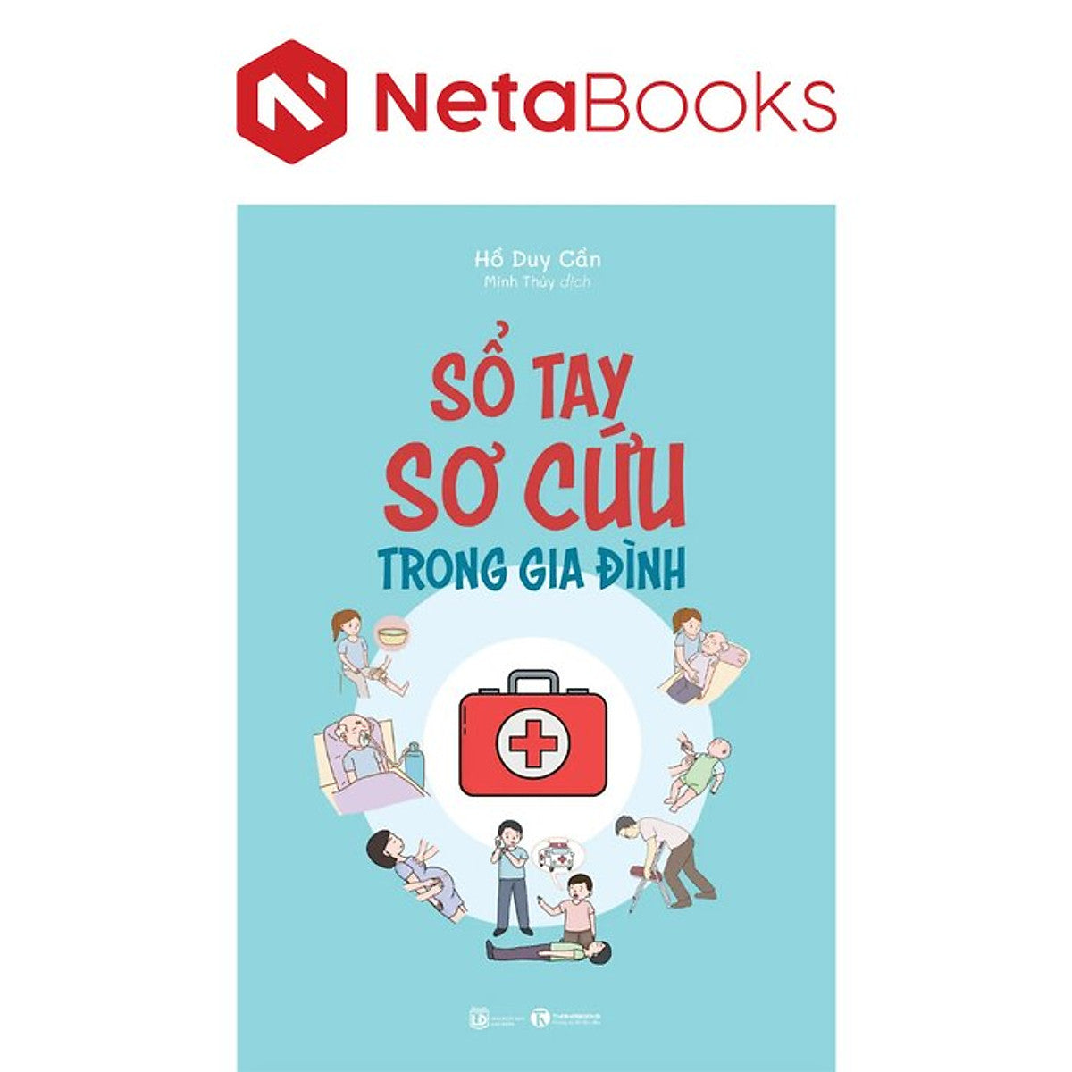 Sổ Tay Sơ Cứu Trong Gia Đình - Hồ Duy Cần