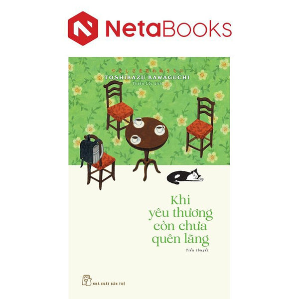 Khi Yêu Thương Còn Chưa Quên Lãng - Toshikazu Kawaguchi