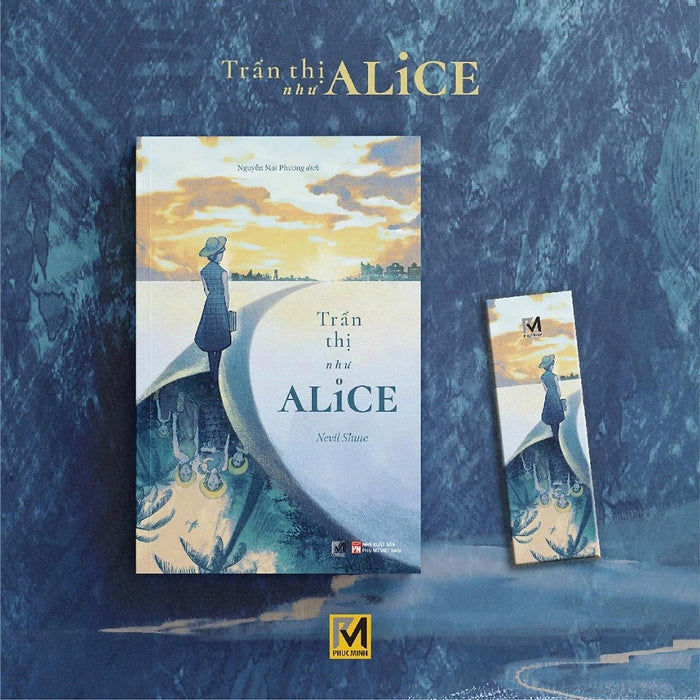 Trấn Thị Như Alice - Nevil Shute - Phuc Minh Books - Sách Tiểu Thuyết Văn Học Kinh Điển