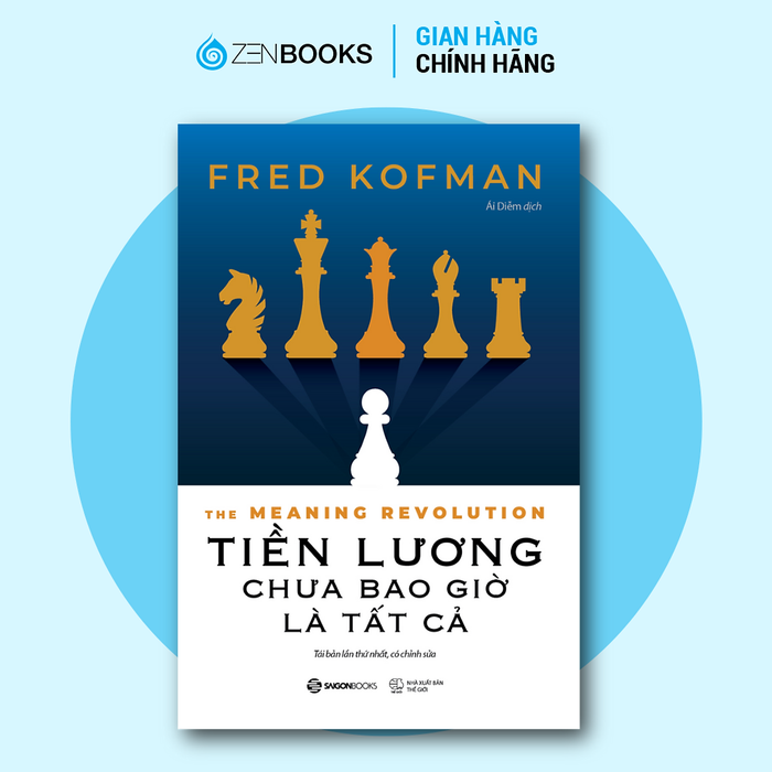 Sách - Tiền Lương Chưa Bao Giờ Là Tất Cả - Fred Kofman