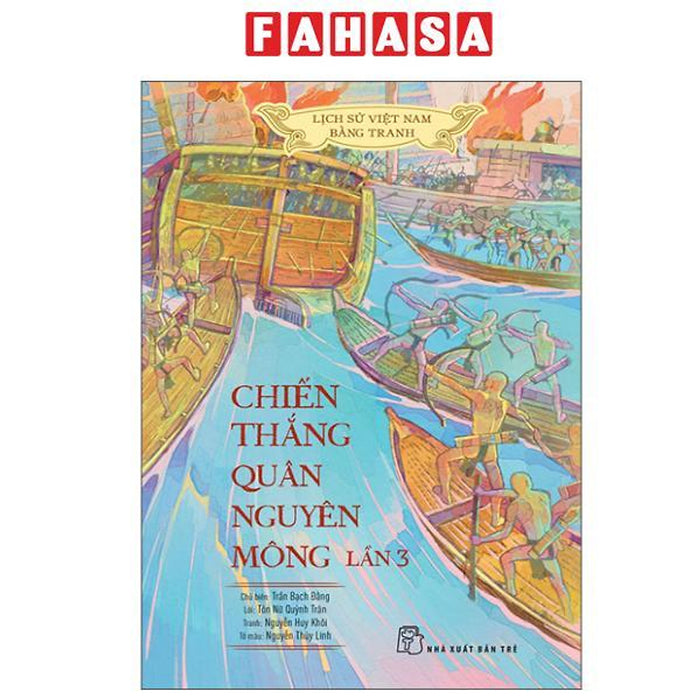 Sách - Lịch Sử Việt Nam Bằng Tranh - Chiến Thắng Quân Nguyên Mông Lần 3 - Bản Màu