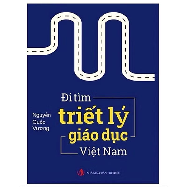 ￼Sách - Đi Tìm Triết Lý Giáo Dục Việt Nam,