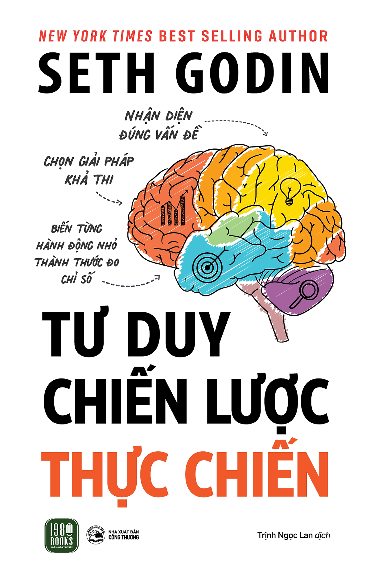 Tư Duy Chiến Lược Thực Chiến - Seth Godin - Trịnh Ngọc Lan Dịch – 1980 Books – Nxb Công Thương